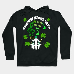 Luckiest Teacher Ever Hoodie